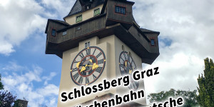 Beitragsbild des Blogbeitrags Schlossberg Graz Märchenbahn Schlossbergrutsche Steiermark Österreich 