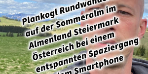 Beitragsbild des Blogbeitrags Genieße den wunderschönen Plankogl Rundwanderweg auf der Sommeralm im Almenland Steiermark Österreich bei einem entspannten Spaziergang mit dem Smartphone 