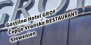Beitragsbild des Blogbeitrags Gostilna Hotel GROF Čeplje Vransko RESTAURANT Slowenien 