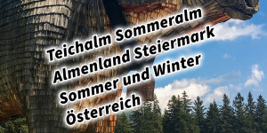Beitragsbild des Blogbeitrags Teichalm Sommeralm Almenland Steiermark Sommer und Winter Österreich 