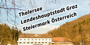Beitragsbild des Blogbeitrags Thalersee Landeshauptstadt Graz Steiermark Österreich #visitstyria 