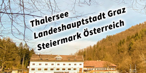 Beitragsbild des Blogbeitrags Thalersee Landeshauptstadt Graz Steiermark Österreich #visitstyria