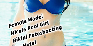Beitragsbild des Blogbeitrags Female Model Nicole Pool Girl Bikini Fotoshooting im Hotel