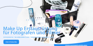 Beitragsbild des Blogbeitrags Make Up Erstausrüstung für Fotografen und Filmer