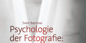 Beitragsbild des Blogbeitrags Psychologie der Fotografie: Kopf oder Bauch? Über die Kunst Menschen zu fotografieren Buch von Sven Barnow