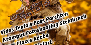 Beitragsbild des Blogbeitrags Vides Teufels Pass Perchten Krampus Fotoshooting Steinbruch Lost Places Adobe Photoshop Digiart Bildbearbeitung 