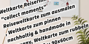 Beitragsbild des Blogbeitrags Weltkarte Reiserinnerung: „collect moments“ – Reiseweltkarte zum ausmalen, Weltkarte zum pinnen – nachhaltig & handmade in Germany, Weltkarte zum rubbeln – ist out – Größe: 90x60cm 