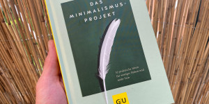 Beitragsbild des Blogbeitrags Das Minimalismus-Projekt: 52 praktische Ideen für weniger Haben und mehr Sein (GU Mind & Soul Einzeltitel) von Christof Herrmann