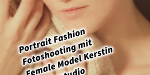Beitragsbild des Blogbeitrags Portrait Fashion Fotoshooting mit Female Model Kerstin im Fotostudio