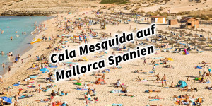 Beitragsbild des Blogbeitrags Cala Mesquida auf Mallorca Spanien