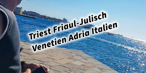 Beitragsbild des Blogbeitrags Triest Friaul-Julisch Venetien Adria Italien #triesteitaly #trieste #visittrieste #visittriest