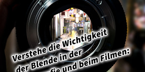 Beitragsbild des Blogbeitrags Verstehe die Wichtigkeit der Blende in der Fotografie und beim Filmen: Ein Leitfaden