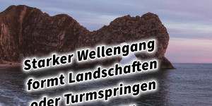 Beitragsbild des Blogbeitrags Starker Wellengang formt Landschaften oder Turmspringen bei Wellengang 