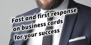 Beitragsbild des Blogbeitrags Fast and first response on business cards for your success 