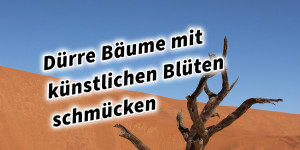 Beitragsbild des Blogbeitrags Dürre Bäume mit künstlichen Blüten schmücken 36 Strategeme 