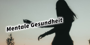 Beitragsbild des Blogbeitrags Mentale Gesundheit 