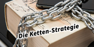 Beitragsbild des Blogbeitrags Die Ketten-Strategie 36 Strategeme 