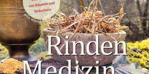 Beitragsbild des Blogbeitrags Rindenmedizin: Die Apotheke der Knochenrichter, Holzknechte und Hebammen von Eunike Grahofer