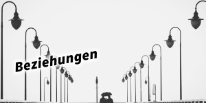 Beitragsbild des Blogbeitrags Beziehungen