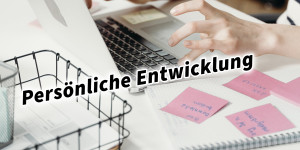 Beitragsbild des Blogbeitrags Persönliche Entwicklung 