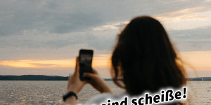 Beitragsbild des Blogbeitrags Handyfotos sind scheiße! Fotografieren und Filmen mit dem Smartphone: Bessere Fotos und Videos mit dem Handy für Freizeit, Hobby und Business