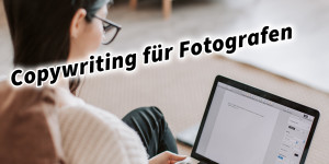 Beitragsbild des Blogbeitrags Copywriting für Fotografen und Kreative um die Aufmerksamkeit potenzieller Kunden zu gewinnen. Wie werde ich im Internet sichtbar?!: Starte mit Social Media für Erfolg durch deinen Online Auftritt und mehr Sichtbarkeit 