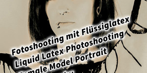 Beitragsbild des Blogbeitrags Fotoshooting mit Flüssiglatex Liquid Latex Photoshooting Female Model Portrait Photography 