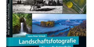 Beitragsbild des Blogbeitrags Landschaftsfotografie: Die große Fotoschule – Für Einsteiger und Fortgeschrittene – Technik, Licht und spektakuläre Motive von Hans-Peter Schaub