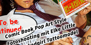 Beitragsbild des Blogbeitrags Comic Book Pop Art Style Fotoshooting mit Elke Little Crazyinkedgirl Tattoomodel 