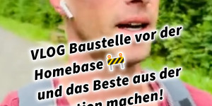 Beitragsbild des Blogbeitrags VLOG Baustelle vor der Homebase  