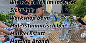 Beitragsbild des Blogbeitrags Wie werde ich im Internet Sichtbar? Workshop beim Malerstammtisch bei Malwerkstatt Martina Brandl. Wie werde ich im Internet sichtbar?!: Starte mit Social Media für Erfolg durch deinen Online Auftritt und mehr Sichtbarkeit 