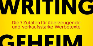 Beitragsbild des Blogbeitrags Das Copywriting-Geheimrezept: Die sieben Zutaten für überzeugende und verkaufsstarke Werbetexte von Youri Keifens 