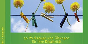 Beitragsbild des Blogbeitrags Brainstorming for One: 50 Werkzeuge und Übungen für Ihre Kreativität Ein Seminar in Buchform von Petra Hennrich 