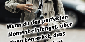 Beitragsbild des Blogbeitrags Wenn du den perfekten Moment einfängst, aber dann bemerkst, dass deine Kamera nicht eingeschaltet ist 