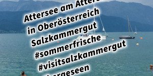 Beitragsbild des Blogbeitrags Attersee am Attersee in Oberösterreich Salzkammergut #sommerfrische #visitsalzkammergut #bergeseen St. Georgen im Attergau