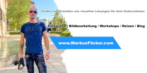 Beitragsbild des Blogbeitrags Markus Flicker Fotograf & Videograf Graz Contentcreator & Autor Fotografie / Bildbearbeitung / Workshops / Reisen / Blog / Podcast 