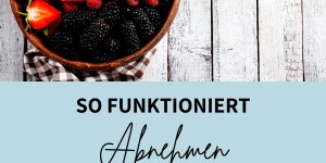Beitragsbild des Blogbeitrags So funktioniert Abnehmen wirklich