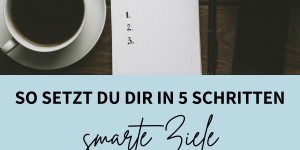 Beitragsbild des Blogbeitrags Smarte Ziele in 5 Schritten: So startest du beim Abnehmen durch!