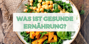 Beitragsbild des Blogbeitrags Was ist gesunde Ernährung? – 5 einfache Grundsätze