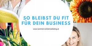 Beitragsbild des Blogbeitrags Meine 5 Tipps für Selbständige: So bleibst du fit für dein Business
