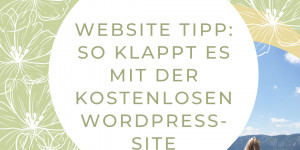 Beitragsbild des Blogbeitrags Website Tipps: So klappt es mit der kostenlosen Website in WordPress 
