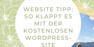 Beitragsbild des Blogbeitrags Website Tipps: So klappt es mit der kostenlosen Website in WordPress