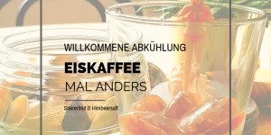 Beitragsbild des Blogbeitrags Abkühlung gesucht? Eiskaffee mal anders 