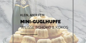 Beitragsbild des Blogbeitrags Süß in vielerlei Hinsicht: Mini Guglhupfe mit weißer Schokolade & Kokos 