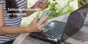 Beitragsbild des Blogbeitrags Zahlungsmethoden im Internet – aus Händlersicht