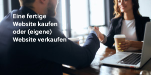 Beitragsbild des Blogbeitrags Websites kaufen und verkaufen: Website, Website, du musst wandern …