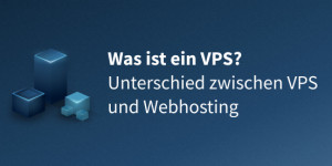 Beitragsbild des Blogbeitrags Unterschied zwischen VPS und Webhosting 