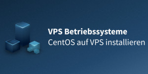 Beitragsbild des Blogbeitrags CentOS auf VPS installieren 