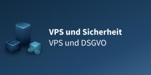 Beitragsbild des Blogbeitrags VPS und DSGVO – Brauche ich eine Auftragsdatenverarbeitung?