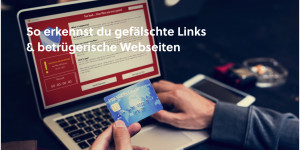 Beitragsbild des Blogbeitrags So erkennst du gefälschte Links & betrügerische Webseiten